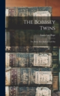 Image for The Bobbsey Twins : Or, Merry Days Indoors and Out