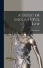 Image for A Digest of English Civil Law