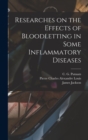Image for Researches on the Effects of Bloodletting in Some Inflammatory Diseases