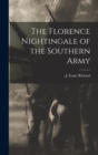 Image for The Florence Nightingale of the Southern Army