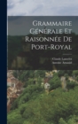 Image for Grammaire Generale Et Raisonnee De Port-Royal