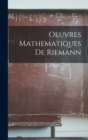 Image for Oeuvres Mathematiques De Riemann