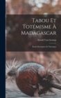 Image for Tabou Et Totemisme A Madagascar : Etude Descriptive Et Theorique