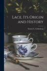 Image for Lace, Its Origin and History