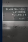 Image for Traite D&#39;algebre Superieure, Volumes 1-3