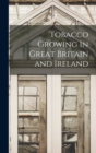 Image for Tobacco Growing In Great Britain and Ireland