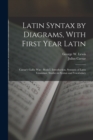 Image for Latin Syntax by Diagrams, With First Year Latin
