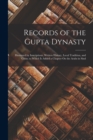Image for Records of the Gupta Dynasty : Illustrated by Inscriptions, Written History, Local Tradition, and Coins; to Which Is Added a Chapter On the Arabs in Sind
