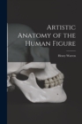 Image for Artistic Anatomy of the Human Figure