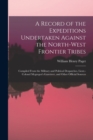 Image for A Record of the Expeditions Undertaken Against the North-West Frontier Tribes