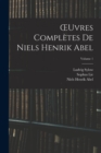 Image for OEuvres Completes De Niels Henrik Abel; Volume 1