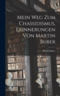 Image for Mein Weg zum Chassidismus, Erinnerungen von Martin Buber