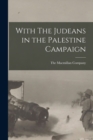 Image for With The Judeans in the Palestine Campaign