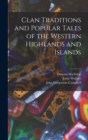 Image for Clan Traditions and Popular Tales of the Western Highlands and Islands