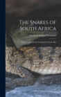 Image for The Snakes of South Africa : Their Venom and the Treatment of Snake Bite
