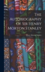 Image for The Autobiography Of Sir Henry Morton Stanley