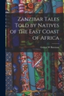 Image for Zanzibar Tales Told by Natives of the East Coast of Africa