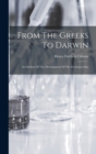 Image for From The Greeks To Darwin; An Outline Of The Development Of The Evolution Idea