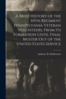 Image for A Brief History of the 69th Regiment Pennsylvania Veteran Volunteers, From its Formation Until Final Muster out of the United States Service
