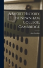 Image for A Short History of Newnham College, Cambridge