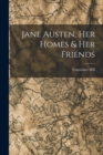 Image for Jane Austen, Her Homes &amp; Her Friends