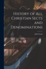Image for History of All Christian Sects and Denominations