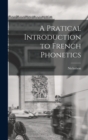Image for A Pratical Introduction to French Phonetics
