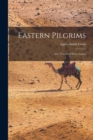 Image for Eastern Pilgrims : The Travels of Three Ladies