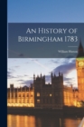 Image for An History of Birmingham 1783