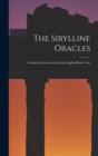Image for The Sibylline Oracles : Translated From the Greek Into English Blank Verse