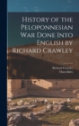 Image for History of the Peloponnesian War Done Into English by Richard Crawley