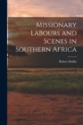 Image for Missionary Labours and Scenes in Southern Africa