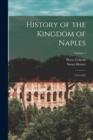 Image for History of the Kingdom of Naples : 1734-1825; Volume 1