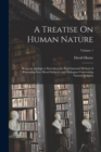 Image for A Treatise On Human Nature : Being an Attempt to Introduce the Experimental Method of Reasoning Into Moral Subjects; and Dialogues Concerning Natural Religion; Volume 1