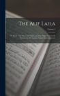 Image for The Alif Laila : Or, Book of the Thousand Nights and One Night, Commonly Known As &#39;the Arabian Nights&#39; Entertainments&#39;; Volume 3