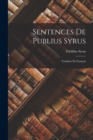 Image for Sentences De Publius Syrus : Traduites En Francais