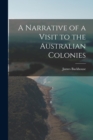 Image for A Narrative of a Visit to the Australian Colonies