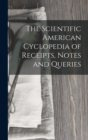 Image for The Scientific American Cyclopedia of Receipts, Notes and Queries