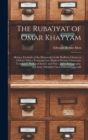Image for The Ruba&#39;iyat of Omar Khayyam