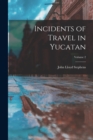 Image for Incidents of Travel in Yucatan; Volume 2