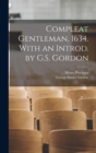 Image for Compleat Gentleman, 1634. With an Introd. by G.S. Gordon