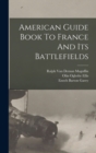 Image for American Guide Book To France And Its Battlefields
