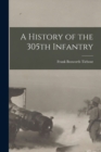 Image for A History of the 305th Infantry