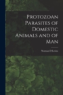 Image for Protozoan Parasites of Domestic Animals and of Man