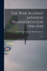 Image for The War Against Japanese Transportation 1941-1945 : No. 54