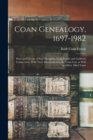 Image for Coan Genealogy, 1697-1982 : Peter and George of East Hampton, Long Island, and Guilford, Connecticut, With Their Descendants in the Coan Line as Well as Other Allied Lines