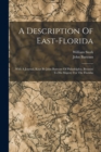 Image for A Description Of East-florida : With A Journal, Kept By John Bartram Of Philadelphia, Botanist To His Majesty For The Floridas