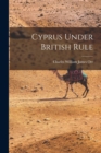 Image for Cyprus Under British Rule