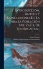 Image for Introduccion, Sintesis Y Conclusiones De La Obra La Poblacion Del Valle De Teotihuacan...