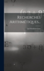 Image for Recherches Arithmetiques...